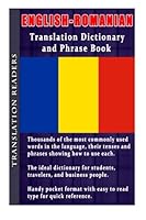 English - Romanian Translation Dictionary and Phrase Book: Thousands of Words Complete with Tenses and Sample Sentences 1500587524 Book Cover