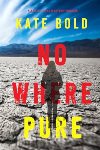 Nowhere Pure (A Harley Cole FBI Suspense Thrill... 1094378836 Book Cover