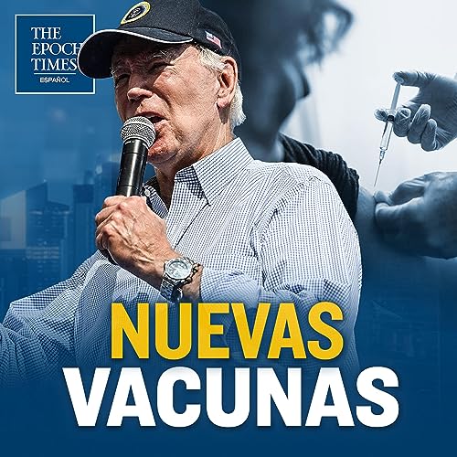 Biden quiere financiar una nueva vacuna "para todos... ya sea que la hayan recibido antes o no" Podcast Por  arte de portada
