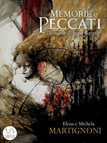 Memorie e peccati. l'amante di papa Borgia