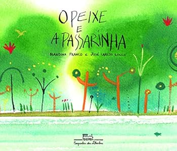 Paperback O Peixe E A Passarinha (Em Portuguese do Brasil) [Portuguese] Book