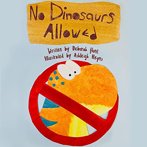 No Dinosaurs Allowed by Deborah Hunt episode artwork