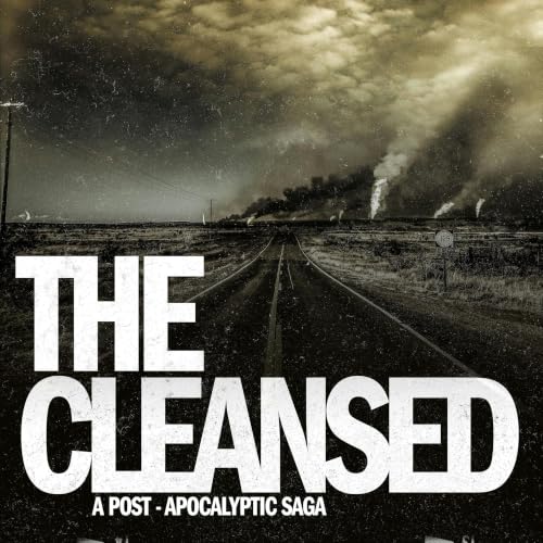 The Cleansed: A Post-Apocalyptic Saga Podcast By Fred Greenhalgh cover art