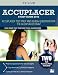 ACCUPLACER Study Guide 2016: ACCUPLACER Test Prep and Review Questions for the ACCUPLACER Exam
