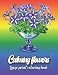 Produktbild Calming flowers: Large Print Coloring Book Calming flower Coloring Book For Adults Beginners Women Girls boys Men Kid Teen Seniors With 50 Different - ... 8.5 x 11 Inches -Premium Cover, 102 pages,