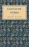  Franz Kafka Gesamtausgabe: Sämtliche Werke