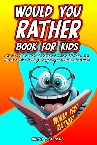 Would You Rather Book For Kids: Age 5-8 Game Book