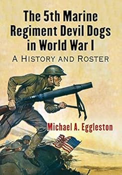 Paperback The 5th Marine Regiment Devil Dogs in World War I: A History and Roster Book