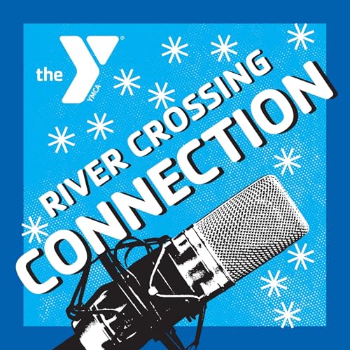 Episode 8: Happy Holidays from River Crossing Connection - Bloopers, Outtakes and Well-wishing!