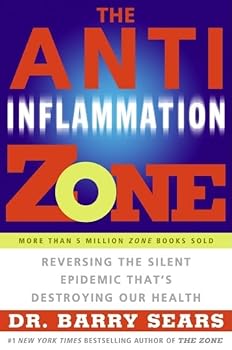 Paperback The Anti-Inflammation Zone: Reversing the Silent Epidemic That's Destroying Our Health – Combat Chronic Disease in 30 Days Through Proven Nutrition and Lifestyle Strategies (The Zone) Book