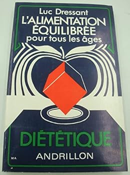 Paperback l' alimentation equilibree pour tous les ages dietetique [French] Book