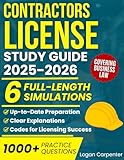 Contractors License Study Guide: 1000+ Practice Questions & 6 Full-Length Simulation – Organized, Practical, and Up-to-Date Preparation Covering Business Law, Trades, and Codes for Licensing Success