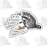 3 Pcs We Will Rebuild Raccoon Stickers, Sad Ice Cream Humor Animal Vinyl Decals for Laptop, Notebook, Tablet, Journal, Hydro Flask, Gift for Friends, Teens, Students, Animal Lovers 3 Inches