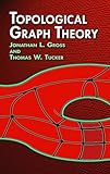 Topological Graph Theory (Dover Books on Mathematics)