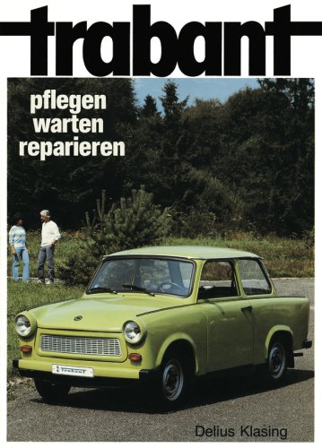 Preisvergleich Produktbild Trabant: pflegen - warten - reparieren
