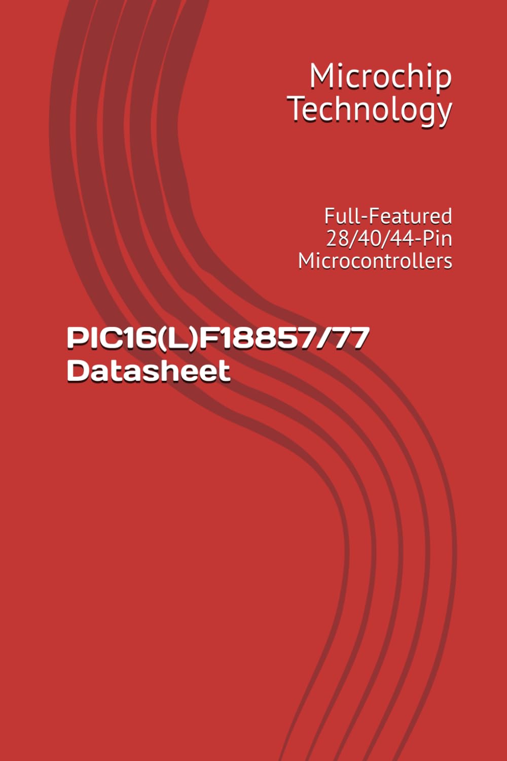 PIC16(L)F18857/77 Datasheet: Full-Featured 28/40/44-Pin Microcontrollers      Paperback – April 15, 2026