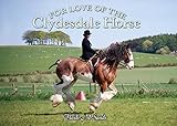 For Love of the Clydesdale Horse