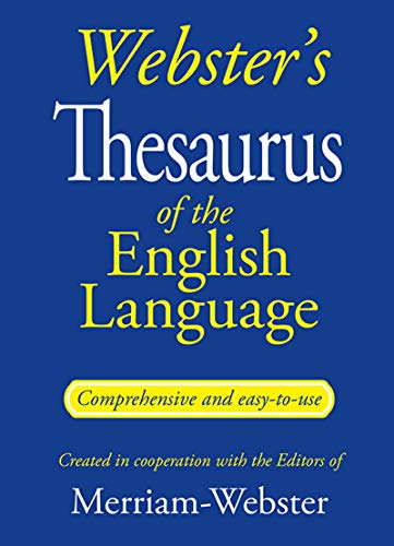 Webster's Thesaurus of the English Language (Editors of Merriam-Webster)