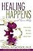 Healing Happens With Your Help: Understanding the Hidden Meanings Behind Illness