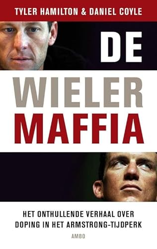 De wielermaffia: het onthullende verhaal over doping in het Armstrong-tijdperk