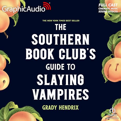 Grady Hendrix's The Southern Book Club's Guide to Slaying Vampires (Dramatized Adaptation) episode artwork