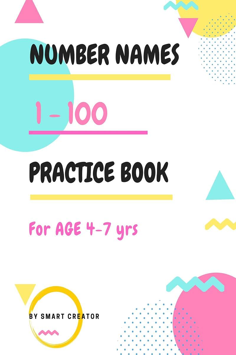 Number Names 1 -100, Practice Book, For age 4 -7 yrs