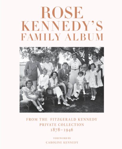 Rose Kennedy's Family Album: From the Fitzgerald