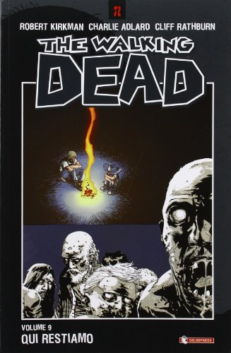 Qui restiamo. The walking dead: 9 Qui restiamo. The walking dead: 9