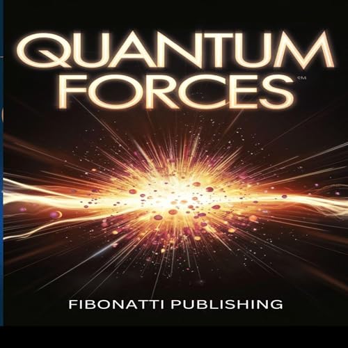 Quantum Forces by Fibonatti Publishing episode artwork