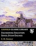 Engineering Education Series; Steam Engines