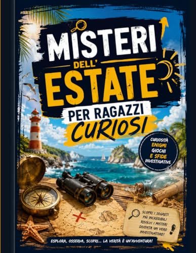 Misteri dell' Estate per Ragazzi Curiosi: Curiosità Incredibili, eEnigmi, Giochi e Sfide Investigative per Giovani Esploratori