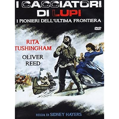 I Cacciatori Di Lupi - I Pionieri Dell'Ultima Frontiera