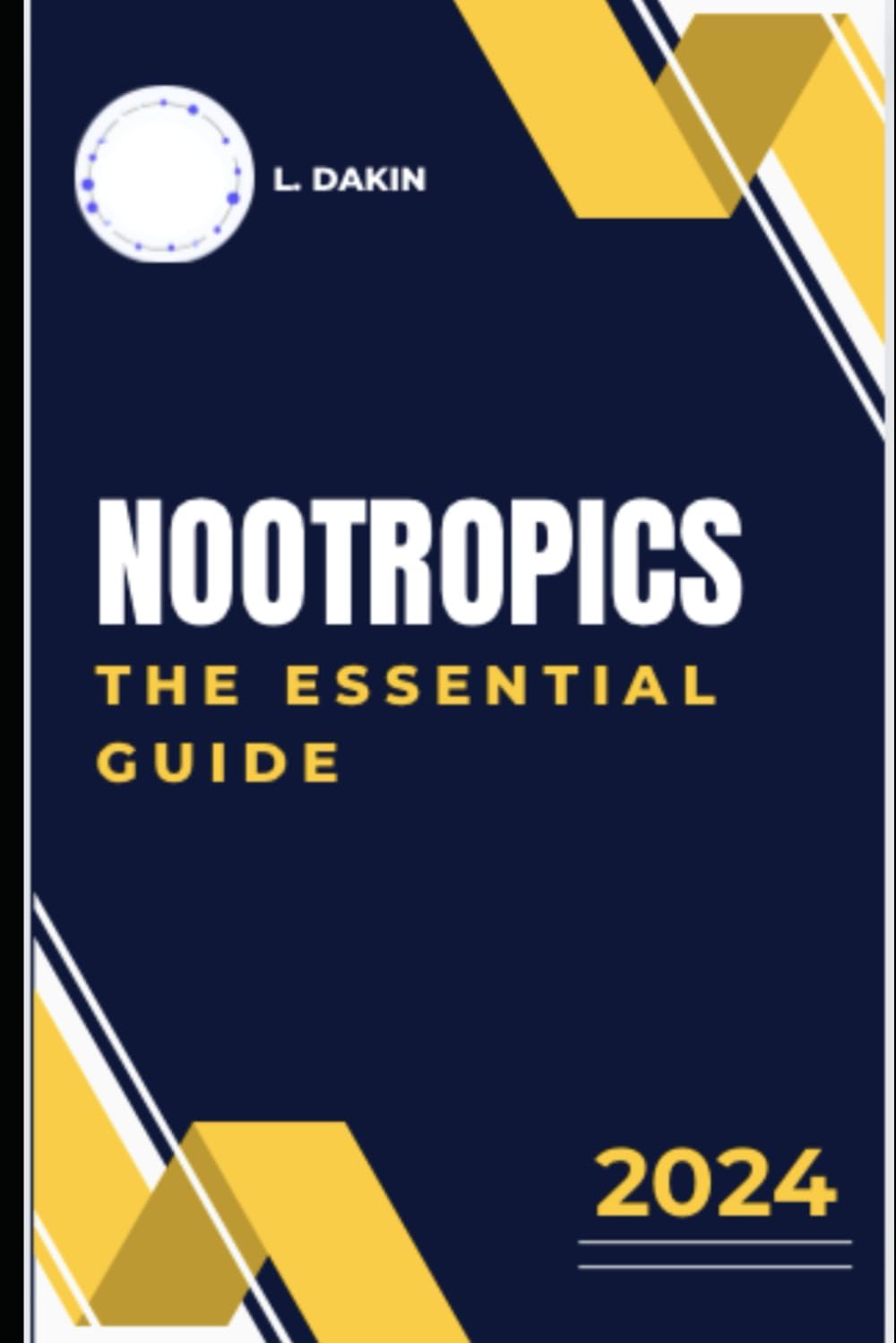 NOOTROPICS - The Essential Guide: Improve Brain Function The Easy Way