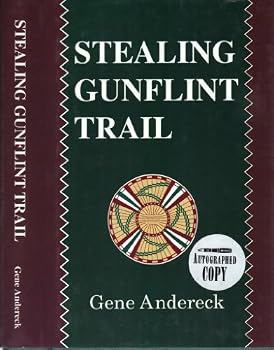 Hardcover Stealing Gunflint Trail : 3rd volume of Arrowhead Trilogy by Gene Andereck Book