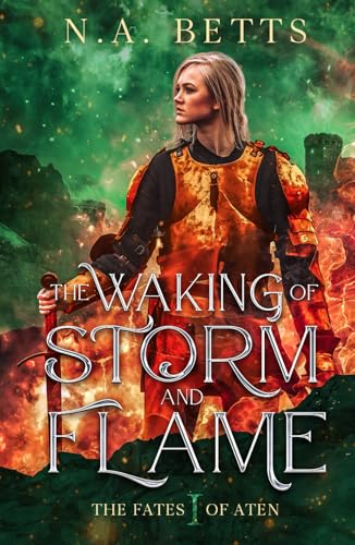 The Waking of Storm and Flame (The Fates of Aten)