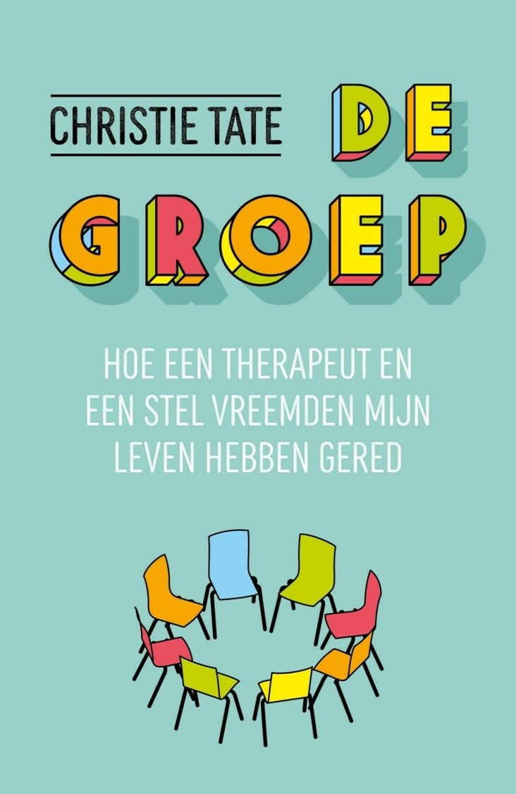 De groep: hoe een therapeut en een stel vreemden mijn leven hebben gered
