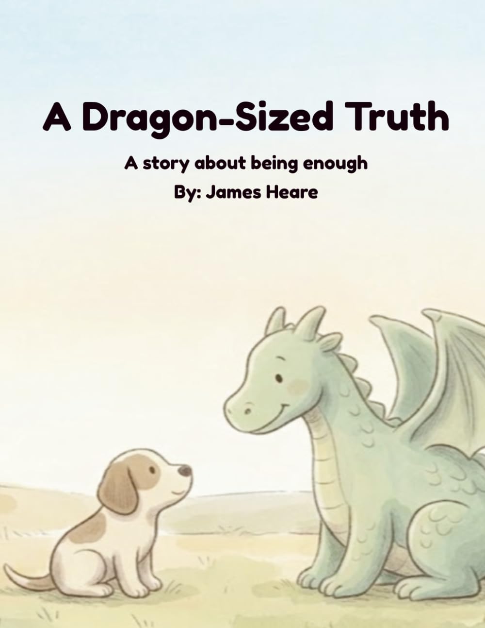 A Dragon-Sized Truth: A Story about being Enough