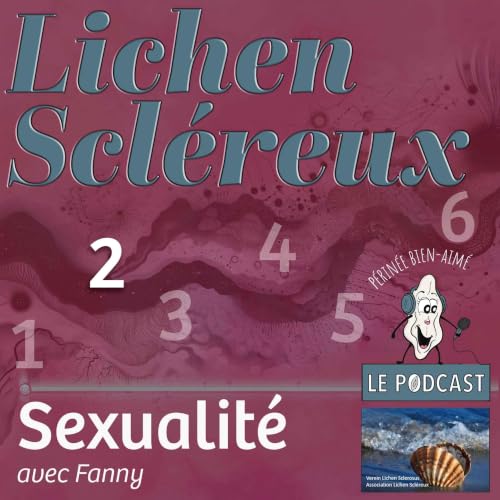 SEXUALITE &bull; Focus sur le lichen scl&eacute;reux
