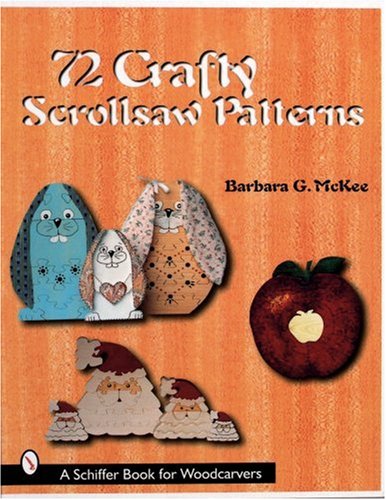 72 Crafty Scrollsaw Patterns (Schiffer Design Books)