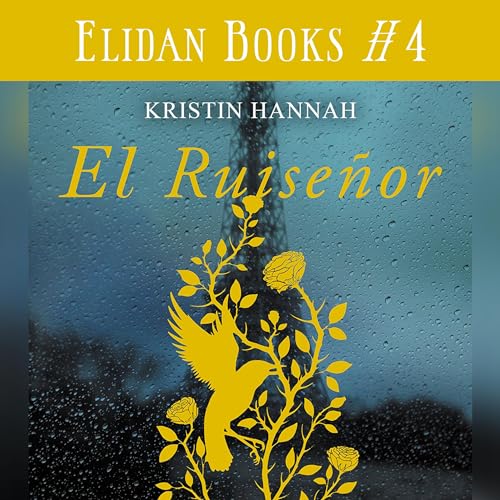 E9: El Ruise&ntilde;or de Kristin Hannah Cap. 1-4