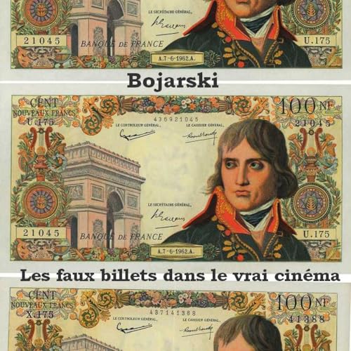 Le Quart d'heure Pel&iacute; : Bojarski, les faux billets dans le vrai cin&eacute;ma