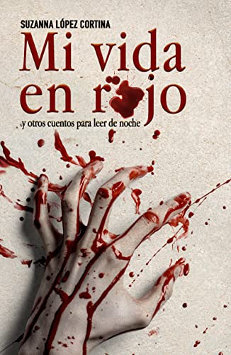 MI VIDA EN ROJO y otros cuentos para leer de noche (Spanish Edition)