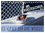 Wurstkalender. Es geht um die Wurst. (Tischkalender 2023 DIN A5 quer), Calvendo Monatskalender