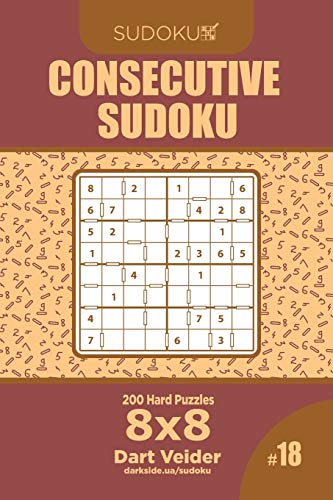 Consecutive Sudoku - 200 Hard Puzzles 8x8 (Volume 18)
