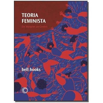 Capa do livro Teoria Feminista - Da Margem Ao Centro