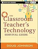 The Classroom Teacher's Technology Survival Guide