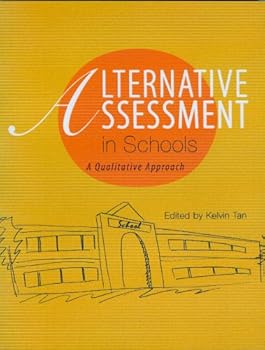 Paperback Alternative Assessment Schools-A Qualitative Approach Book