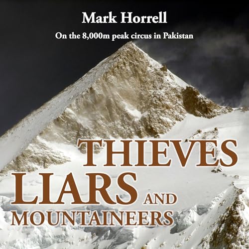 Listen to Thieves, Liars and Mountaineers by Mark Horrell episode artwork