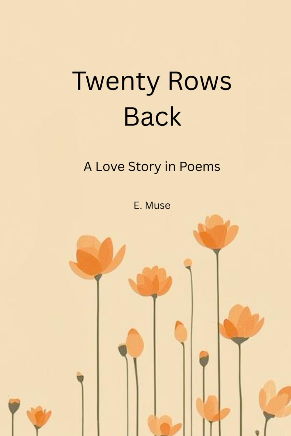 Twenty Rows Back: A Love Story In Poems