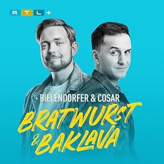 Bratwurst und Baklava - mit &Ouml;zcan Cosar und Bastian Bielendorfer Titelbild